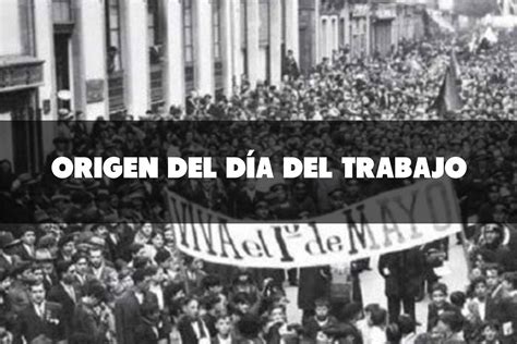 El Origen Del Día Del Trabajo ¿cómo Se Convirtió En Una Celebración Internacional