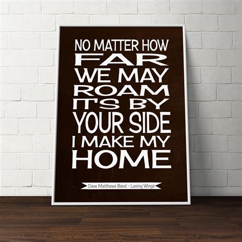 Dave Matthews Band lyrics-song lyrics print- Loving Wings- chocolate