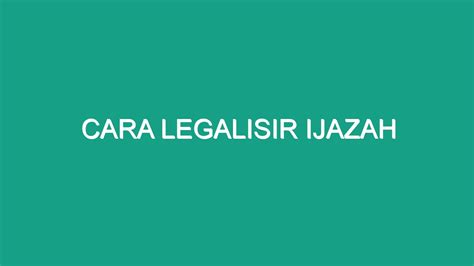 Cara Legalisir Ijazah Geograf