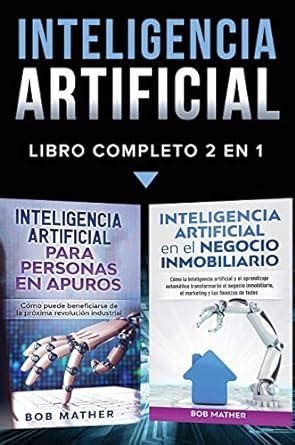 Inteligencia Artificial Libro Completo 2 En 1 Mather Bob Amazon