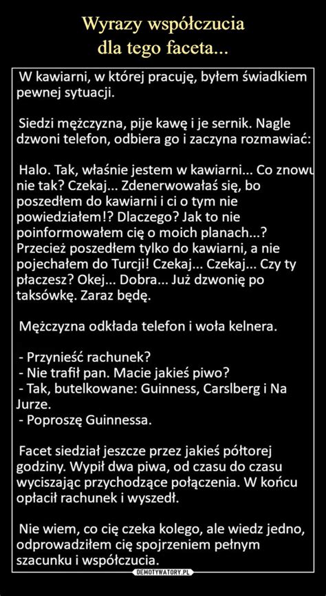 Wyrazy współczucia dla tego faceta Demotywatory pl