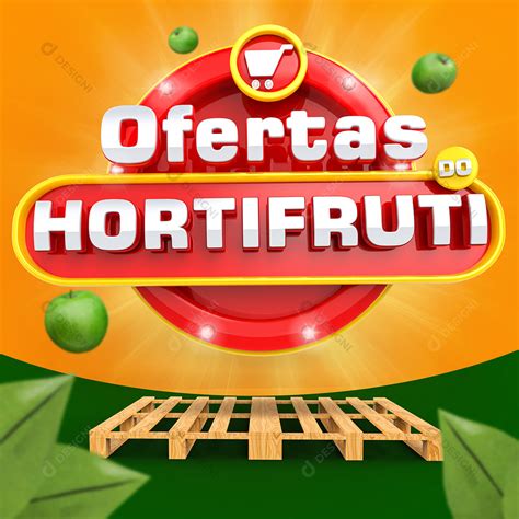 Ofertas do Hortifrúti Selo 3D Para Composição PSD download Designi