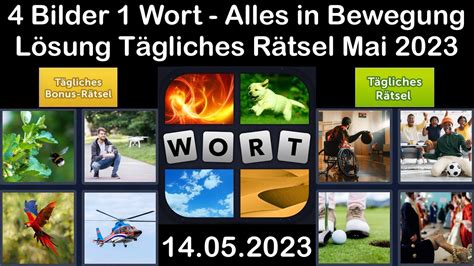 4 Bilder 1 Wort Alles in Bewegung 14 05 2023 Lösung Tägliches