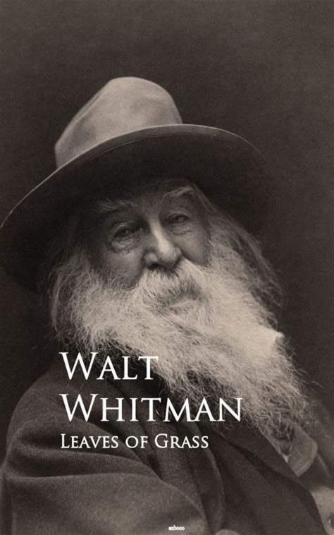 Leaves Of Grass By Walt Whitman Book Read Online