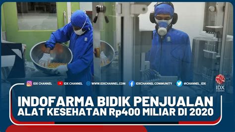 Indofarma Bidik Penjualan Alat Kesehatan Rp Miliar Di Youtube