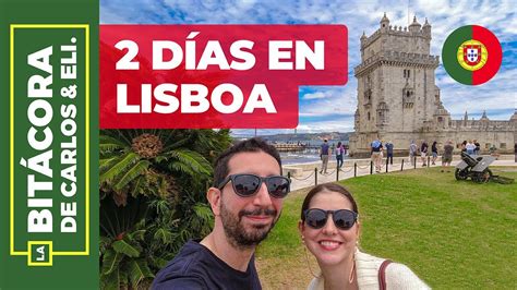 Lisboa Portugal Qué Ver Y Hacer En 2 Días Guía Turística Youtube