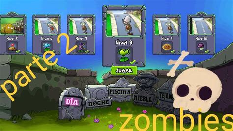 Plantas Vs Zombies Parte Youtube