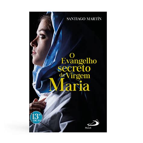 O Evangelho secreto da Virgem Maria Livraria Diário do Minho