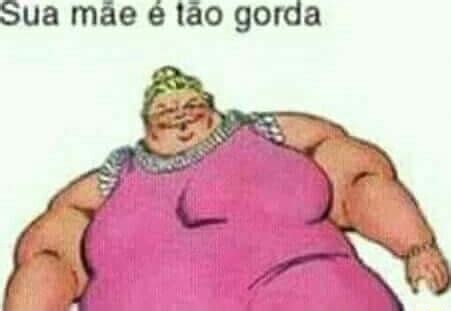 Sua M E T O Gorda Ifunny Brazil