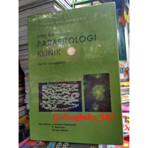 Jual Atlas Berwarna Parasitologi Klinik ORIGINAL Tomio Yamaguchi