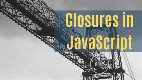 Closures In JavaScript JavaScript Tutorials YouTube