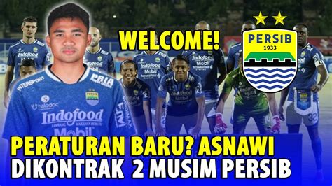 Berita Persib Terbaru Hari Ini Bek Top Asnawi Mangualam Bahar