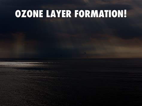 Ozone Layer Formation by Caroline Radford