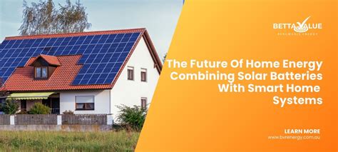 Smart Home Smart Energy Solar Batteries Unlock Savings And Sustainability