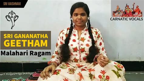 Sri Gananatha Geetham Malahari Ragam Carnatic Music Tutorials