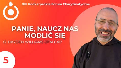 Panie naucz nas się modlić o Hayden Williams OFM Forum