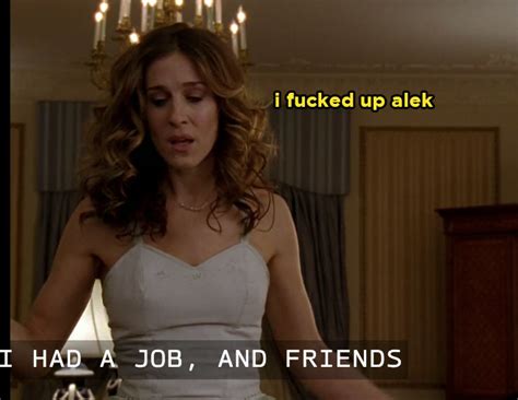 I Only Watched The Pilot And Finale Of Sex And The City And Nothing In The Middle