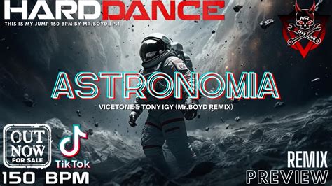 Mr Edition ASTRONOMIA VICETONE TONY IGY HARDDANCE ตดๆ TIKTOK