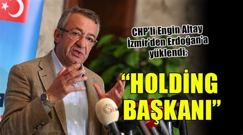 Chp Li Engin Altay Zmir Den Erdo An A Y Klendi Hold Ng Ba Kani