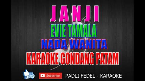 JANJI EVI TAMALA KARAOKE VERSI GONDANG NADA WANITA YouTube