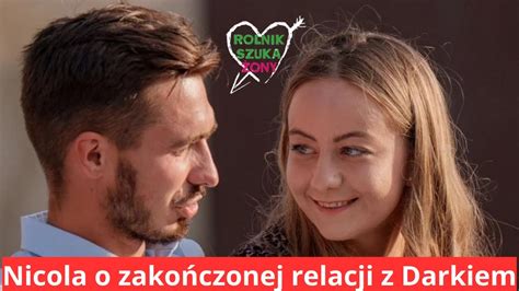 Nicola Z Rolnika O Zako Czonej Relacji Z Darkiem Poczu Am Jakby