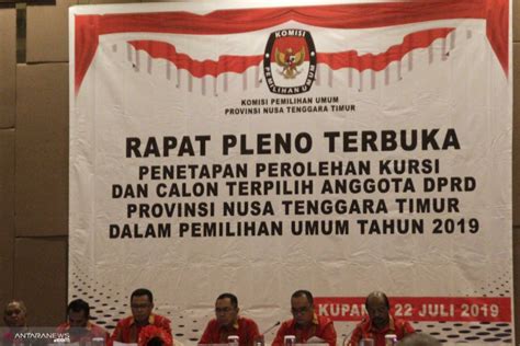 Kpu Gelar Pleno Penetapan Kursi Dan Caleg Terpilih Dprd Ntt Antara News