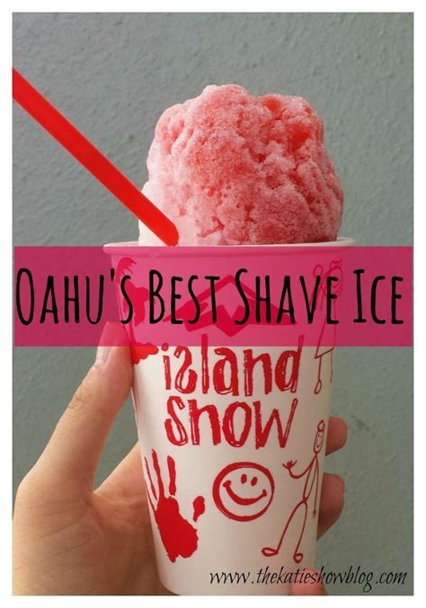 Where To Get The Best Shave Ice On Oahu In Each Area Of The Island