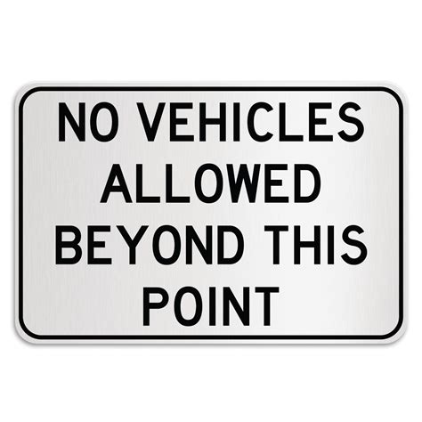 No Vehicles Allowed Beyond This Point American Sign Company