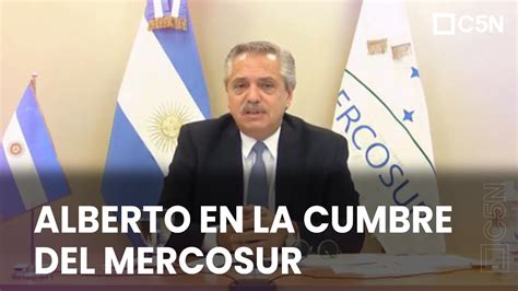 Alberto Fern Ndez Encabeza La Cumbre Del Mercosur Youtube