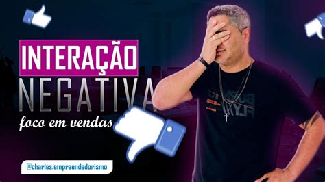 Erro cometido na hora de vender Interação negativa YouTube