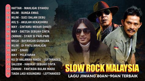 Lagu Jiwang 90an Slow Rock Malaysia Terbaik Lagu Lama Malaysia 90an