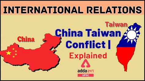 International Relations China Taiwan Conflict Explained UPSC Adda