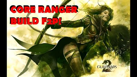 Guild Wars 2 Core Ranger Build F2P Clear Any Content With This Build