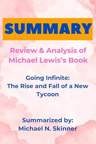 Summary Review Analysis Of Michael Lewiss Book Going Infinite The