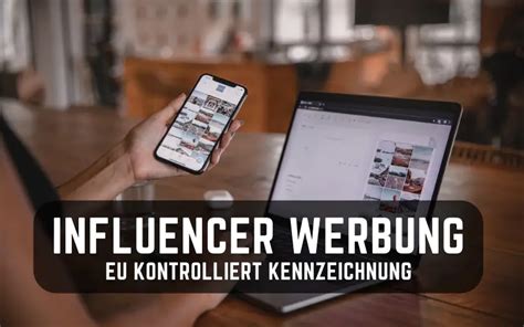 Influencer Werbung Eu Kontrolliert Werbekennzeichnung