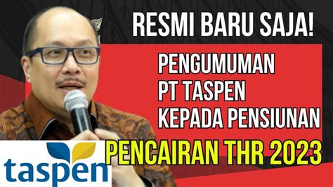 Pengumuman Sangat Penting Pt Taspen Kepada Pensiunan Pencairan Thr