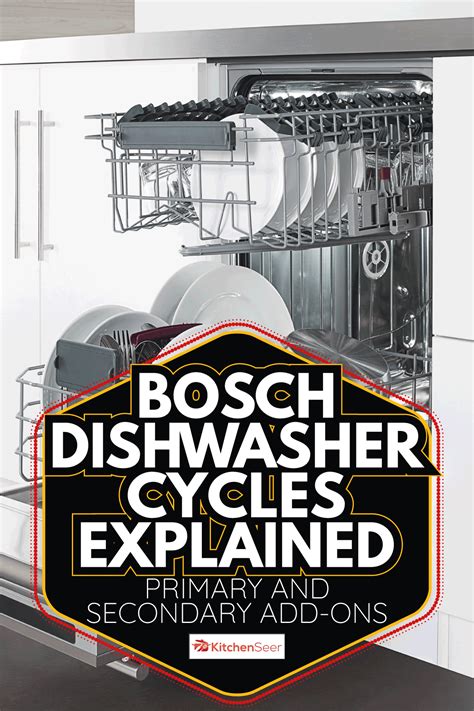 Bosch Dishwasher Cycles ExplainedPrimary And Secondary Add Ons