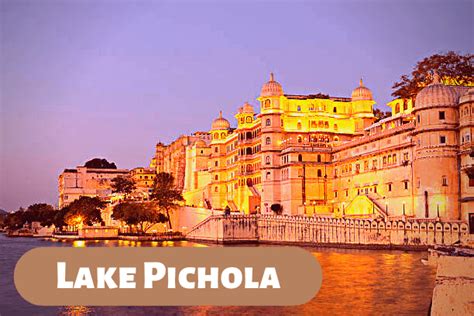 Best Time To Visit Lake Pichola Lake Pichola Was Constructed In The