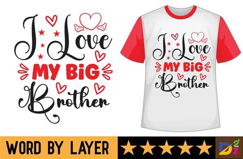 I Love My Big Brother Svg T Shirt Design Vector Art At Vecteezy