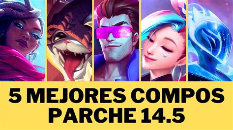 5 MEJORES COMPOSICIONES PARA SUBIR ELO PARCHE 14 5 ÚLTIMO PARCHE DE TFT