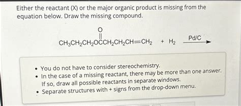 Solved Either The Reactant X Or The Major Organic Product Chegg