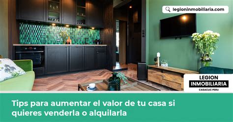 Tips Para Aumentar El Valor De Tu Casa Si Quieres Venderla O Alquilarla