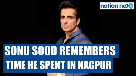 Sonu Sood Fondly Remembers Time He Spent In Nagpur Throwback Youtube