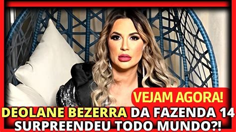 🎙acabou De Anunciar Deolane Bezerra Da Fazenda 14 Surpreendeu😯 Todo