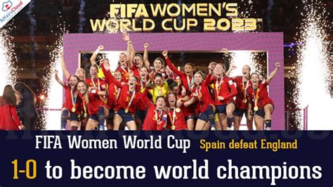 FIFA Womens World Cup 2023 Spain Defeated England To Win Their 1st