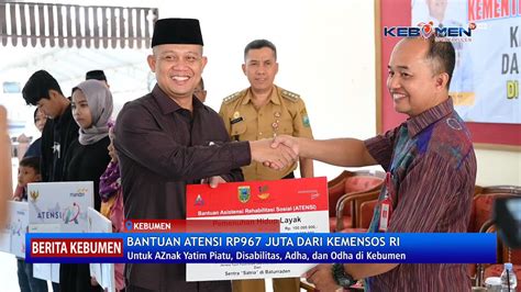 Bantuan Atensi Rp967 Juta Dari Kemensos RI Untuk Kebumen YouTube