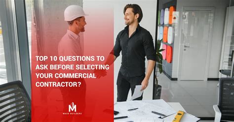 Top 10 Questions To Ask Before Selecting Your Commercial Contractor