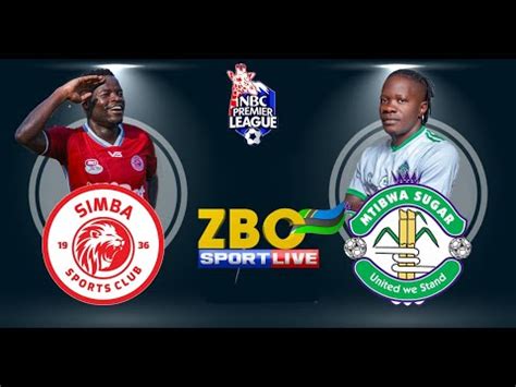 LIVE SIMBA SC Vs MTIBWA SUGAR NBC PREMIER LEAGUE YouTube