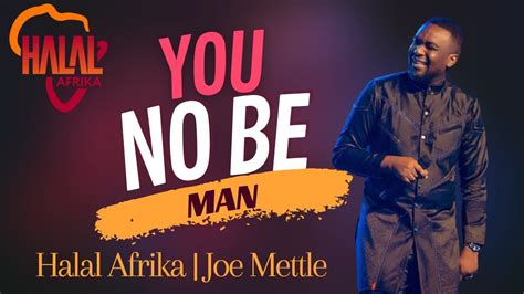 Halal Afrika Features Joe Mettle In Latest Single You No Be Man