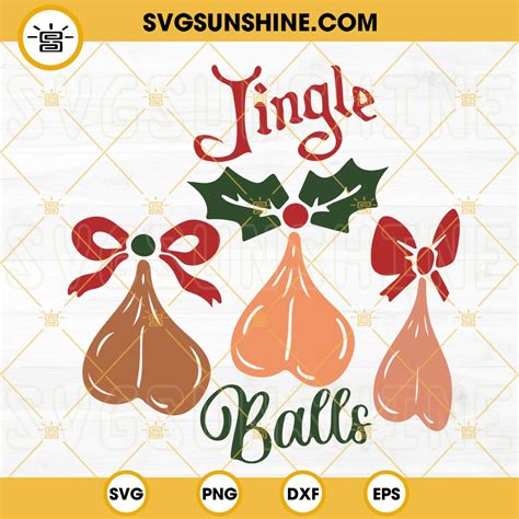 Jingle Balls Svg Christmas Balls Svg Funny Christmas Svg Png Dxf Eps